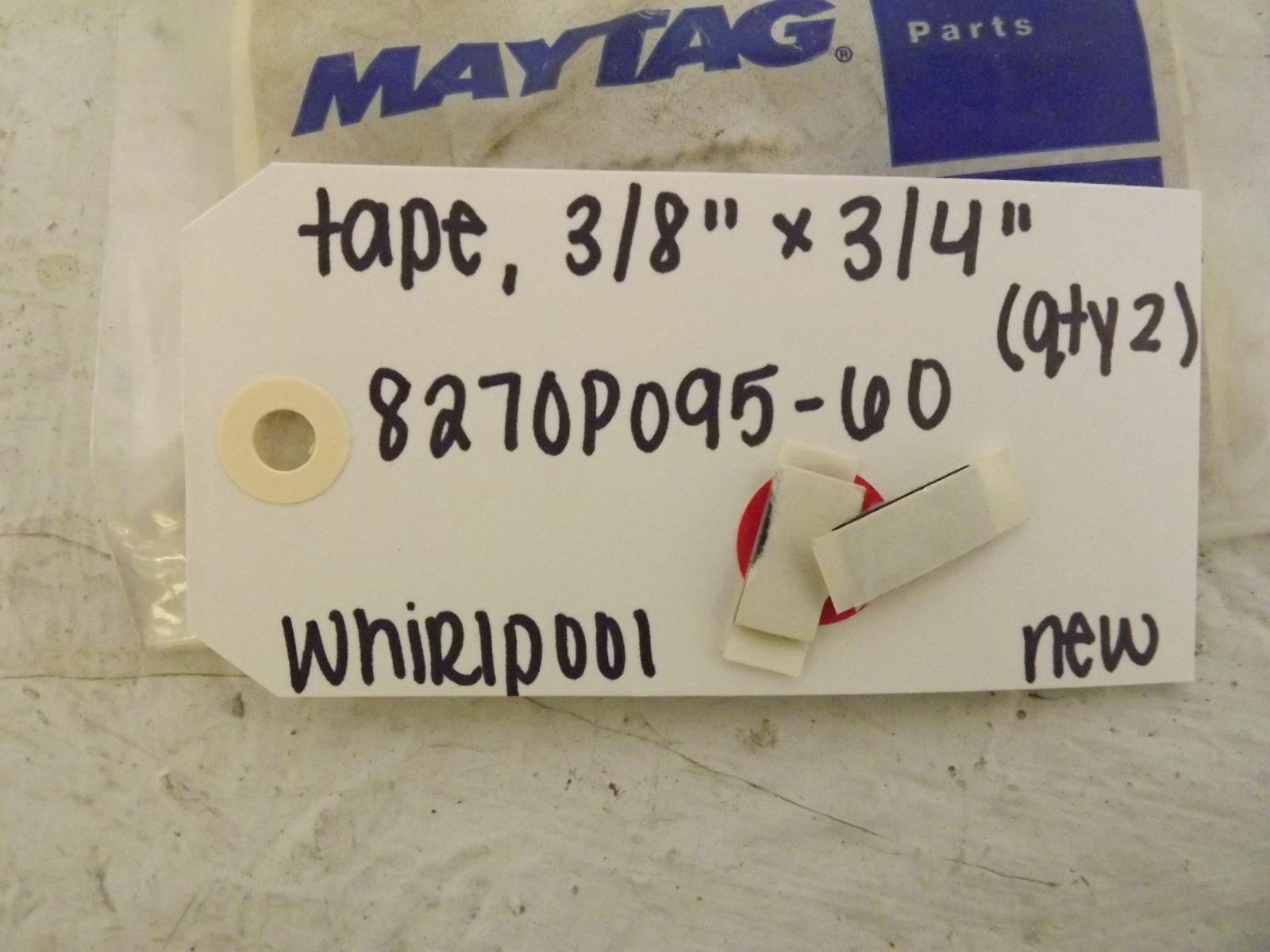Whirlpool Stove 8270P095-60 Tape (Qty. 2) New Whirlpool Stove 8270P095-60 Tape (Qty. 2) New